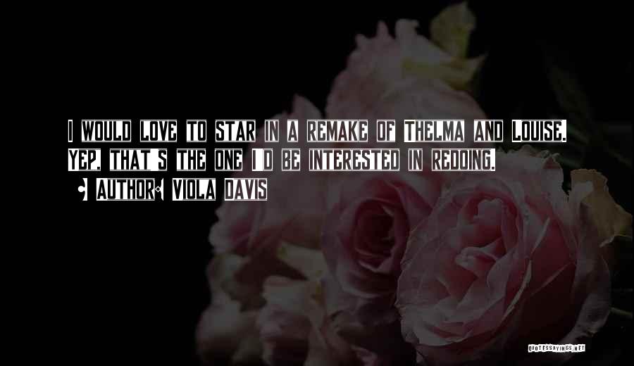 Thelma Davis Quotes By Viola Davis