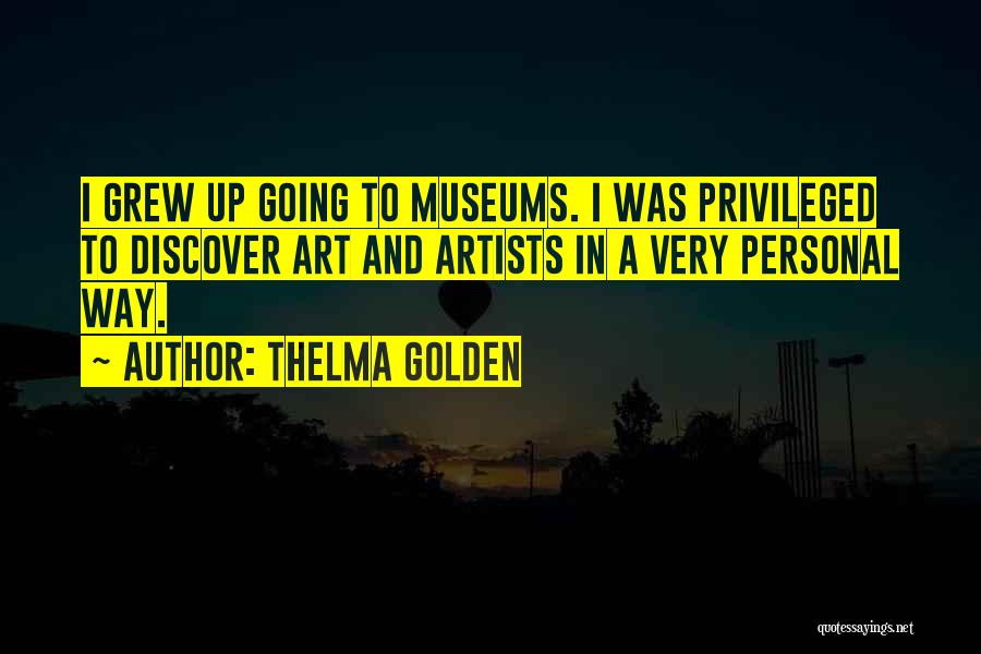 Thelma Golden Quotes 2216556 Thelma Golden Quotes 2216556