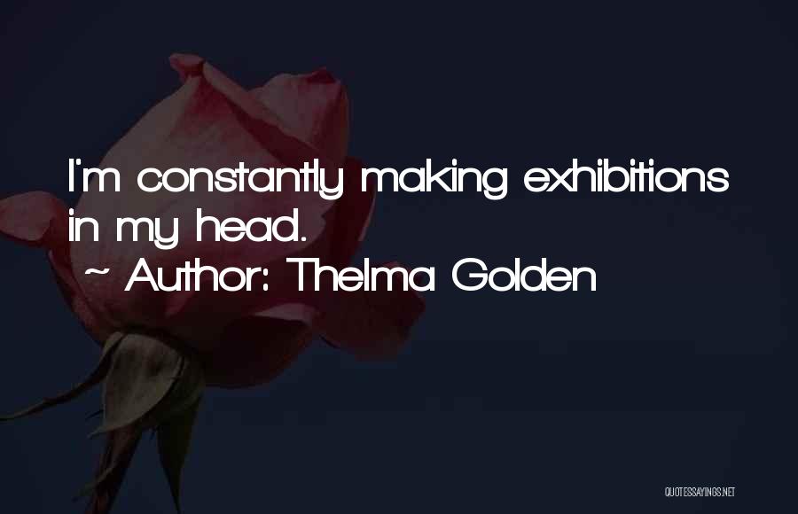 Thelma Golden Quotes 828235