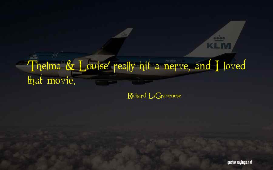 Thelma Louise Movie Quotes By Richard LaGravenese Thelma Louise Movie Quotes By Richard LaGravenese
