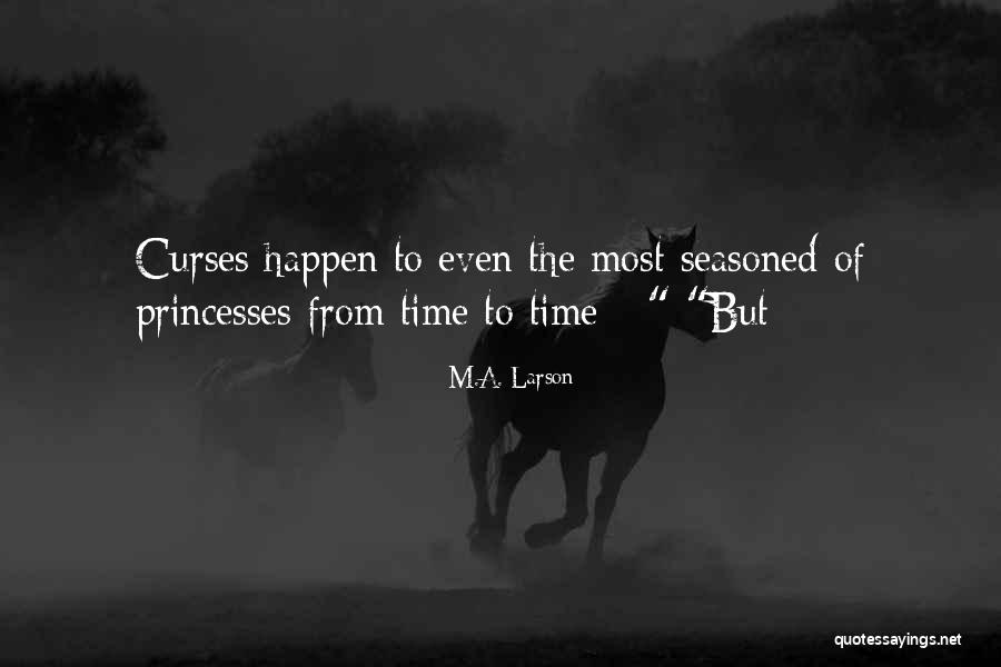 Thelomen Toblakai Quotes By M.A. Larson Thelomen Toblakai Quotes By M.A. Larson