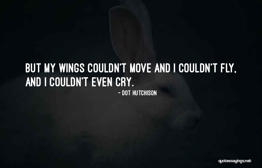 Thelongwaydown Quotes By Dot Hutchison Thelongwaydown Quotes By Dot Hutchison