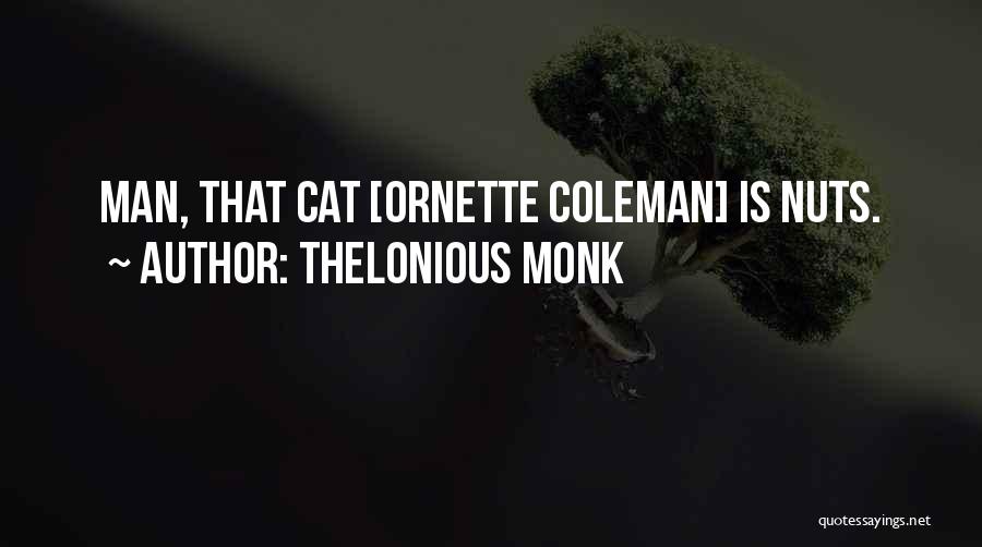 Thelonious Monk Quotes 1066657
