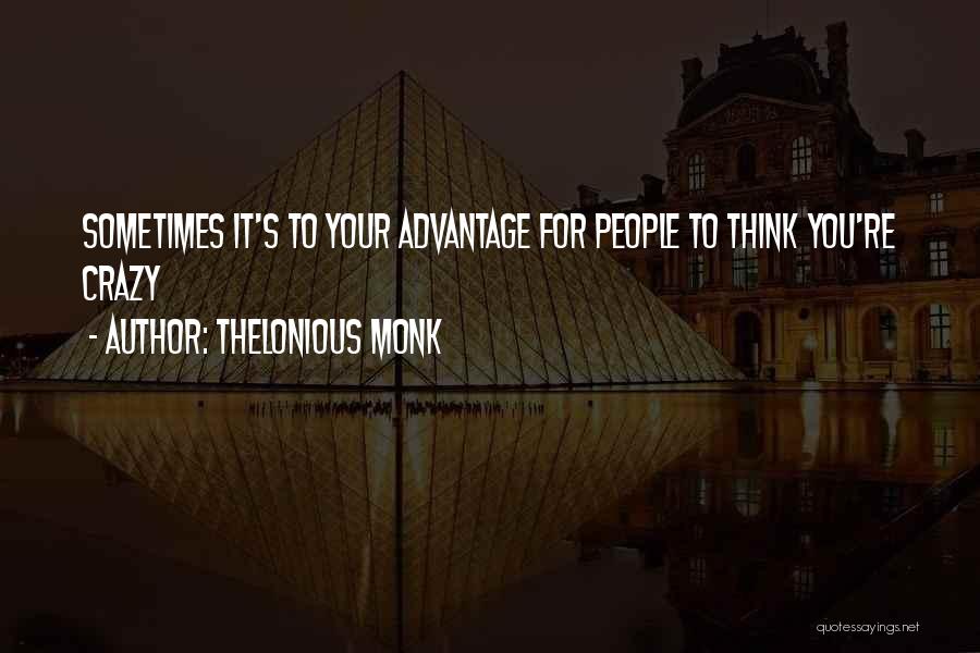 Thelonious Monk Quotes 1132783