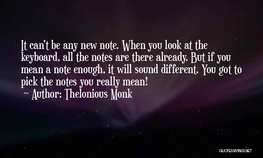 Thelonious Monk Quotes 1228949