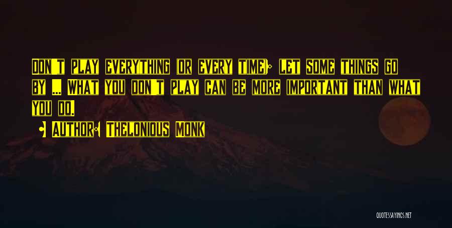 Thelonious Monk Quotes 1506204