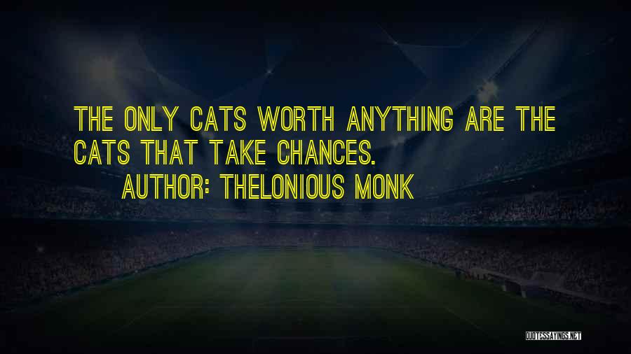 Thelonious Monk Quotes 1512684