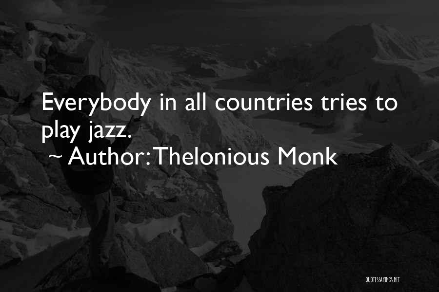 Thelonious Monk Quotes 1566165