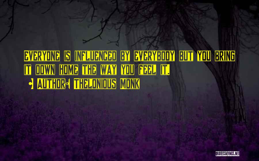 Thelonious Monk Quotes 1856568