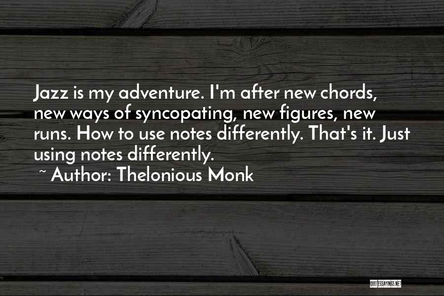 Thelonious Monk Quotes 554999