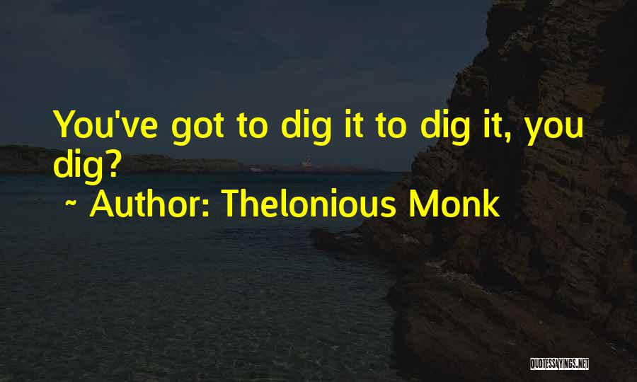 Thelonious Monk Quotes 625114