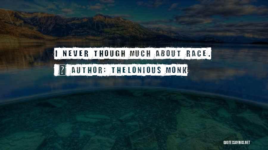 Thelonious Monk Quotes 984253