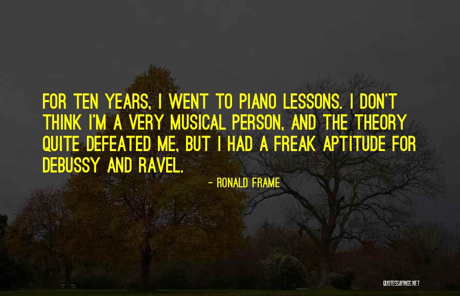 Thelxiepeia Quotes By Ronald Frame