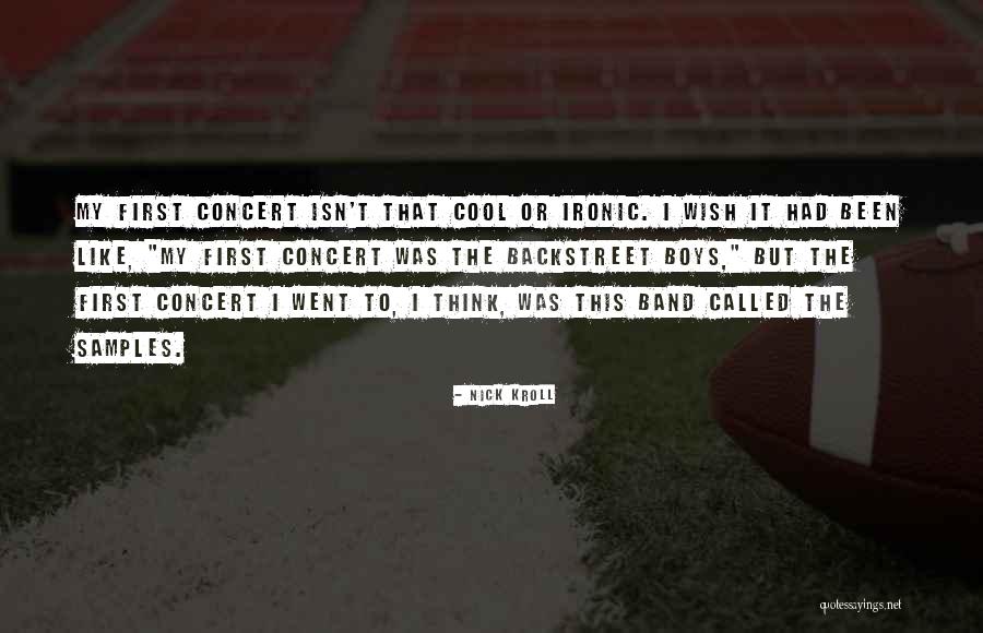 Them Boys Band Quotes By Nick Kroll Them Boys Band Quotes By Nick Kroll