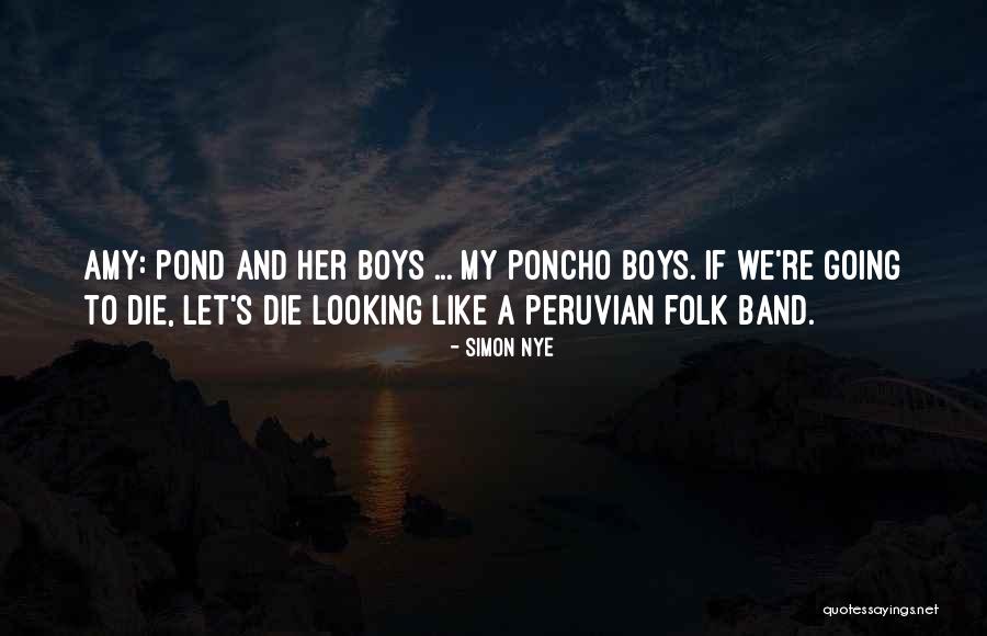Them Boys Band Quotes By Simon Nye Them Boys Band Quotes By Simon Nye