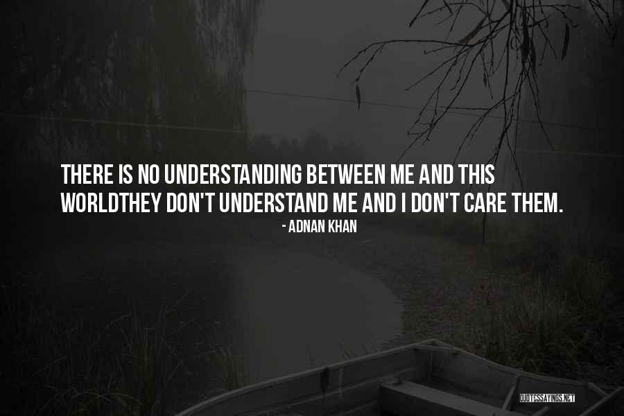 Them Don T Quotes By Adnan Khan Them Don T Quotes By Adnan Khan