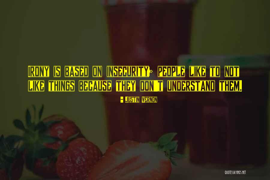 Them Don T Quotes By Justin Vernon Them Don T Quotes By Justin Vernon