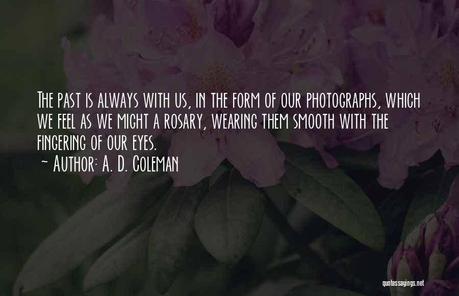 Them Eyes Quotes By A. D. Coleman