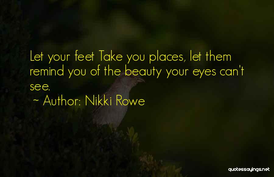 Them Eyes Quotes By Nikki Rowe