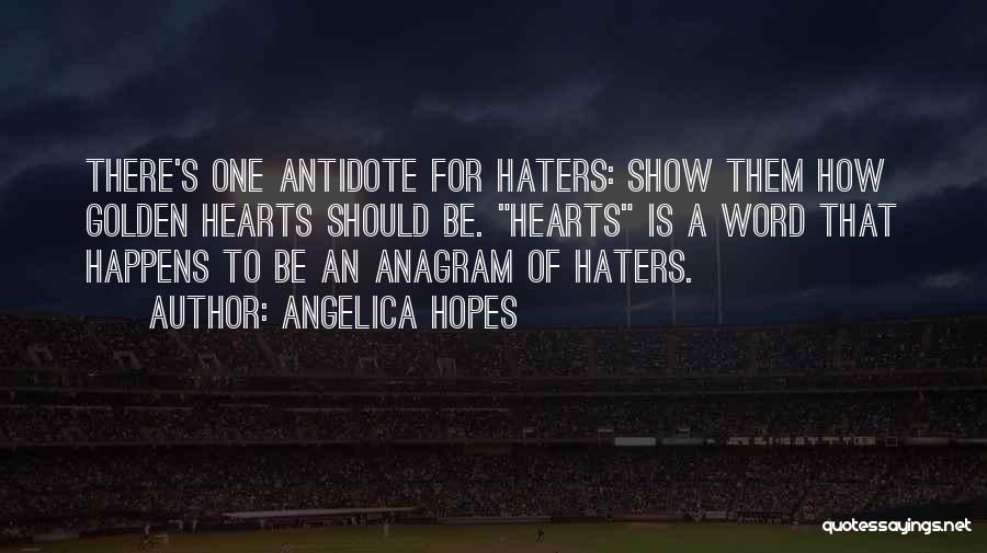 Them Haters Quotes By Angelica Hopes