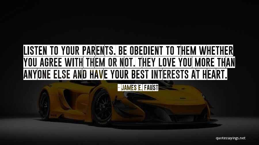 Them Listen To Your Heart Quotes By James E. Faust Them Listen To Your Heart Quotes By James E. Faust