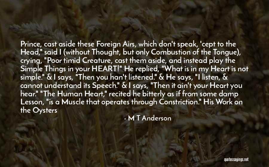 Them Listen To Your Heart Quotes By M T Anderson Them Listen To Your Heart Quotes By M T Anderson