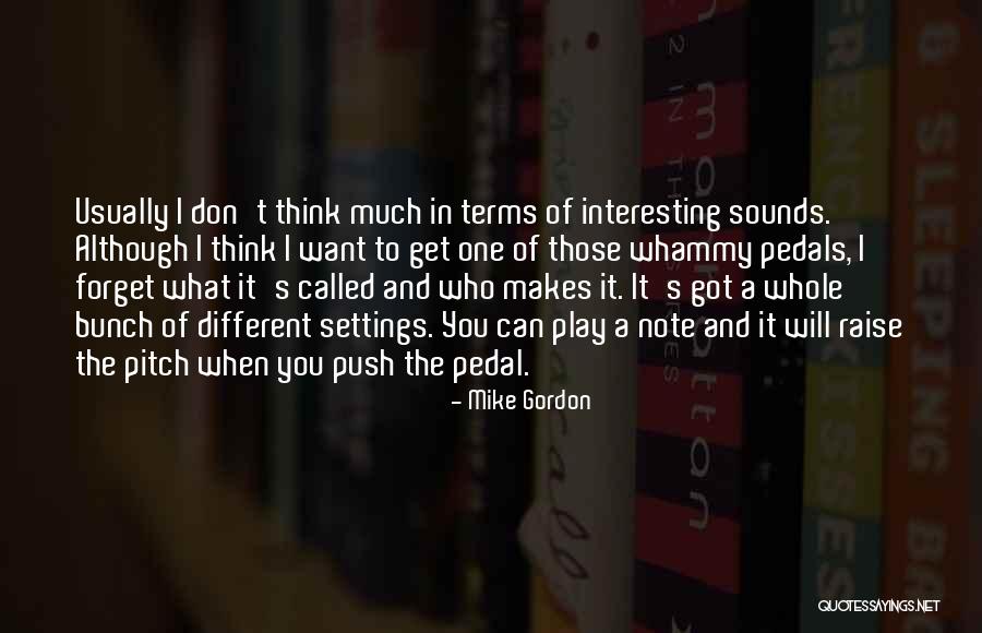 Them Listentoyoutube Quotes By Mike Gordon Them Listentoyoutube Quotes By Mike Gordon