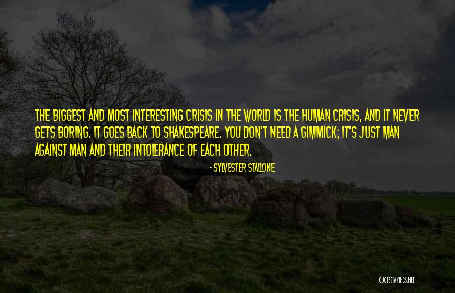 Them Most Interesting Man World Quotes By Sylvester Stallone Them Most Interesting Man World Quotes By Sylvester Stallone