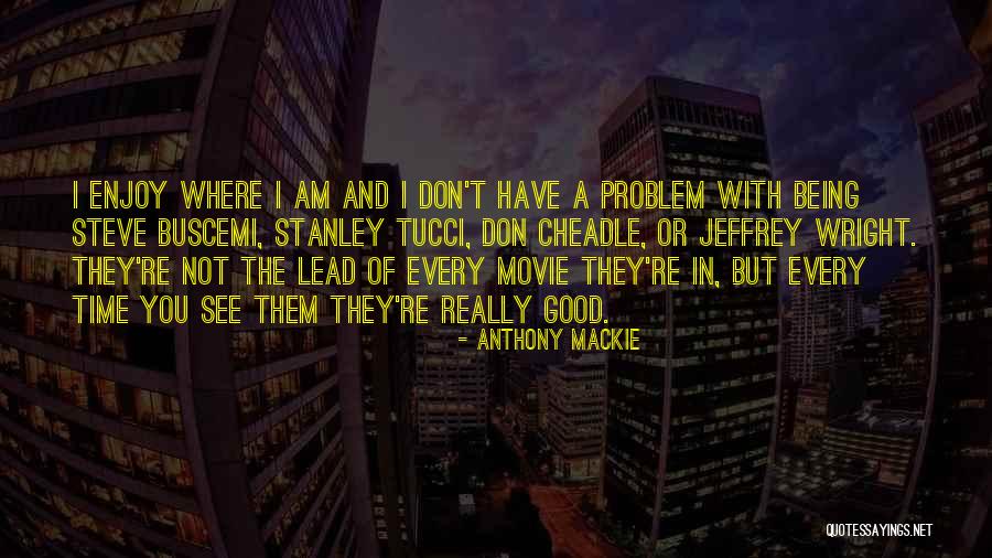 Them Movie Quotes By Anthony Mackie