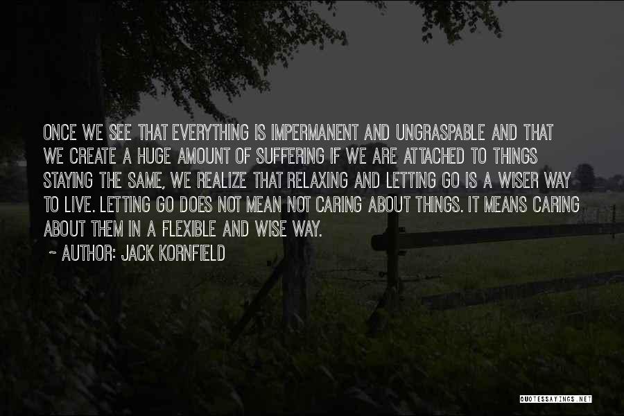 Them Not Caring Quotes By Jack Kornfield