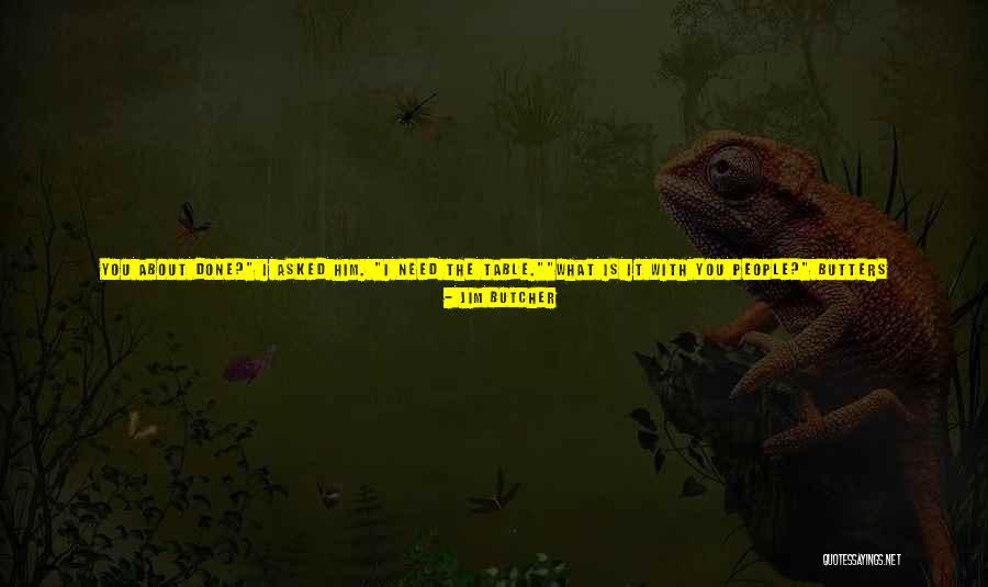 Them Tables Quotes By Jim Butcher Them Tables Quotes By Jim Butcher