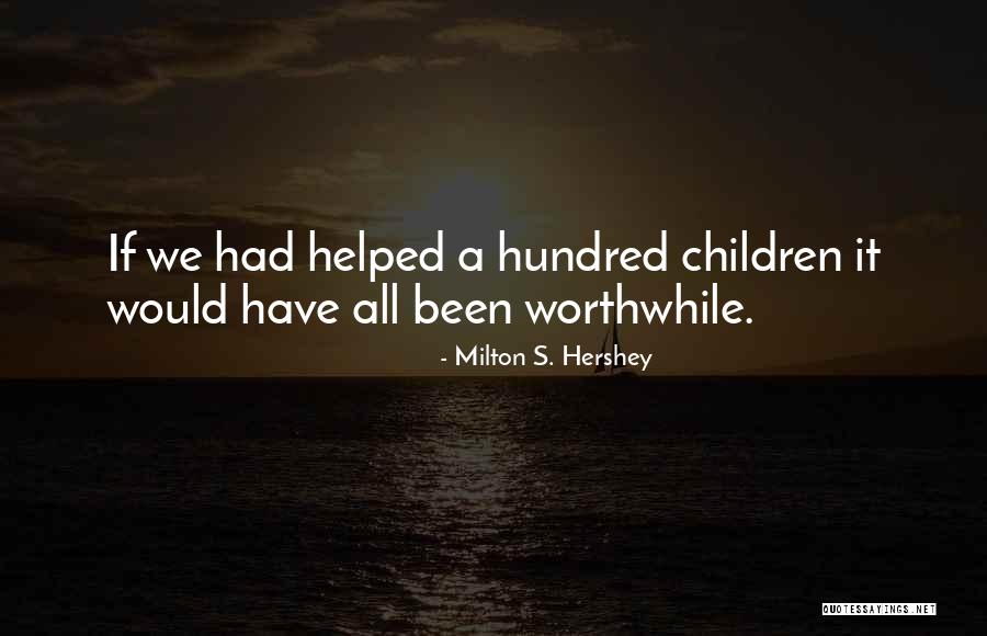Thema Bryant-davis Quotes By Milton S. Hershey Thema Bryant-davis Quotes By Milton S. Hershey