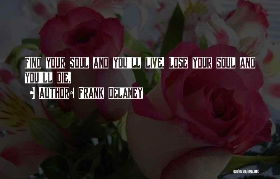 Themanly Quotes By Frank Delaney