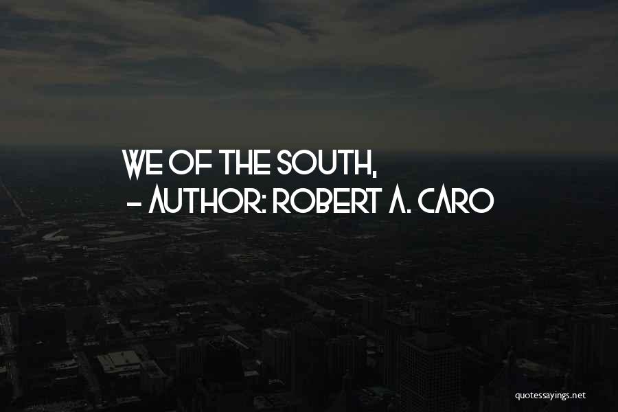 Thembu Kingdom Quotes By Robert A. Caro