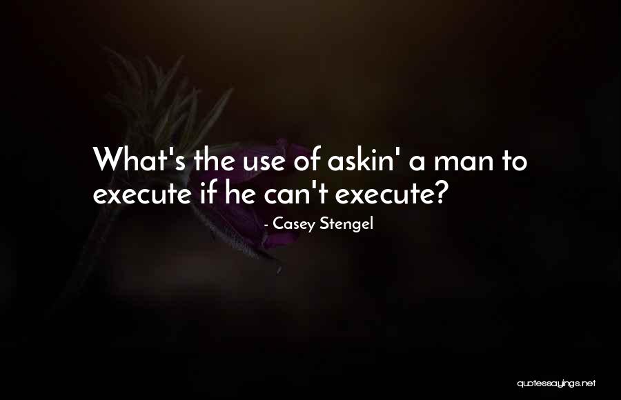 Thembu Primary Quotes By Casey Stengel Thembu Primary Quotes By Casey Stengel