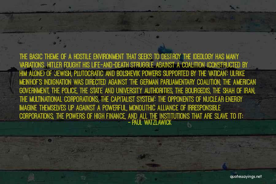 Theme Of A Hostile Environment Quotes By Paul Watzlawick Theme Of A Hostile Environment Quotes By Paul Watzlawick