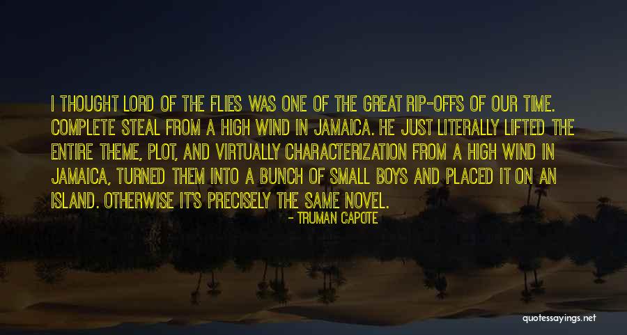 Theme Of Lord Of The Flies Quotes By Truman Capote Theme Of Lord Of The Flies Quotes By Truman Capote