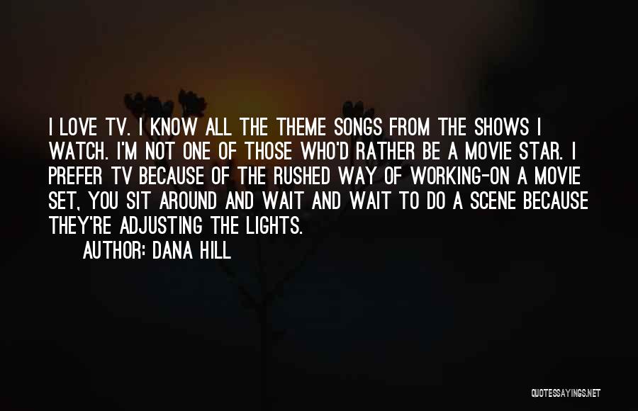 Theme Of Love Quotes By Dana Hill