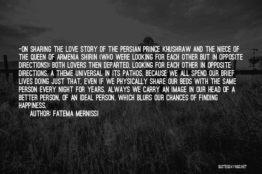 Theme Of Love Quotes By Fatema Mernissi