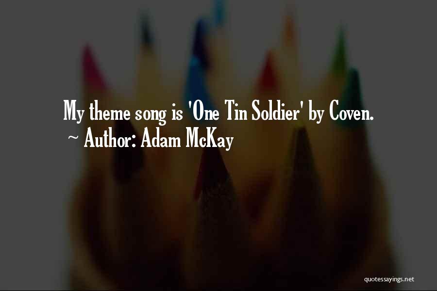 Theme Song Quotes By Adam McKay