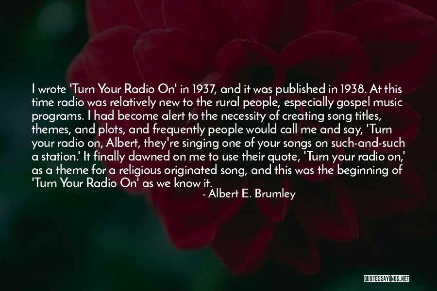 Theme Song Quotes By Albert E. Brumley