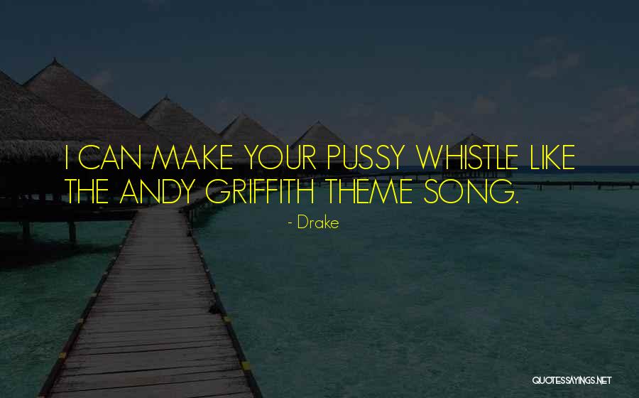 Theme Song Quotes By Drake Theme Song Quotes By Drake