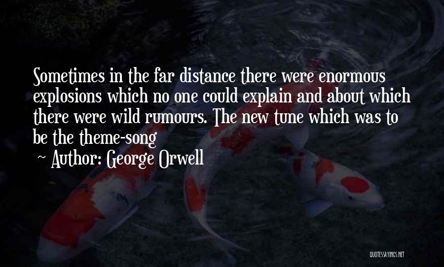 Theme Song Quotes By George Orwell