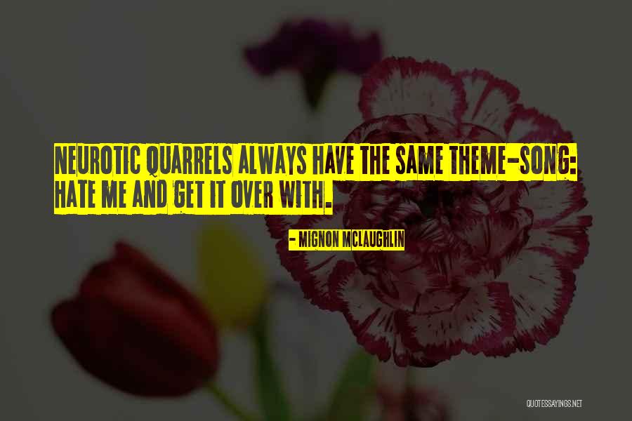 Theme Song Quotes By Mignon McLaughlin Theme Song Quotes By Mignon McLaughlin