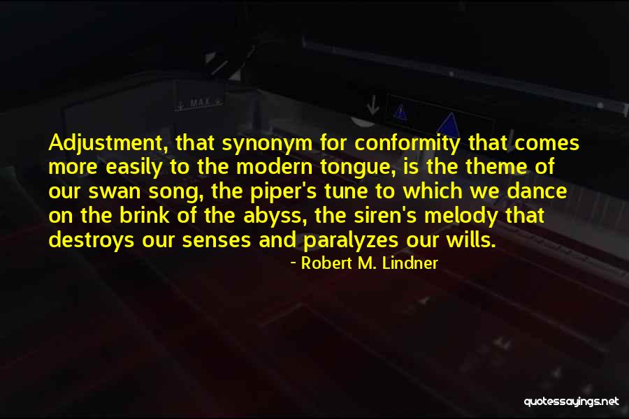 Theme Song Quotes By Robert M. Lindner Theme Song Quotes By Robert M. Lindner