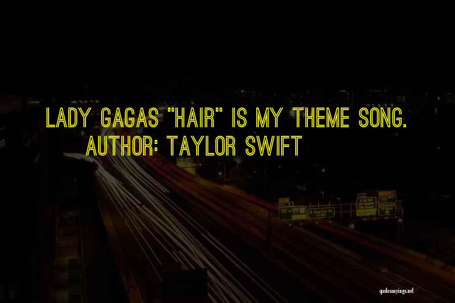 Theme Song Quotes By Taylor Swift