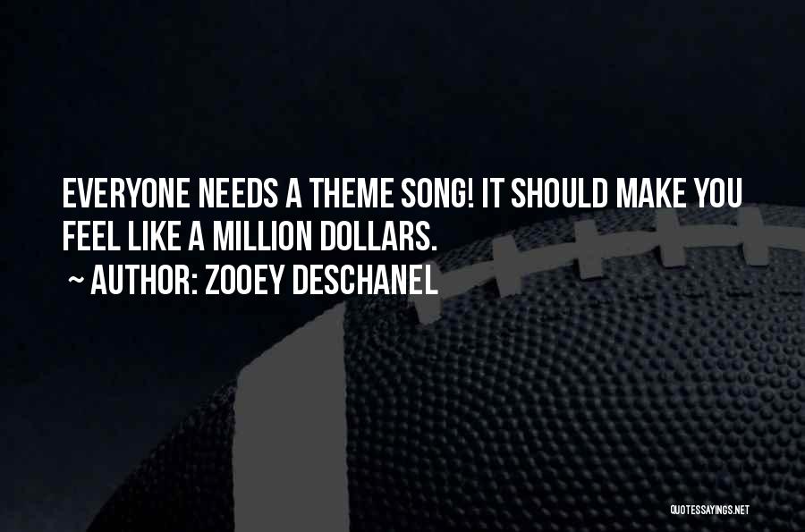 Theme Song Quotes By Zooey Deschanel