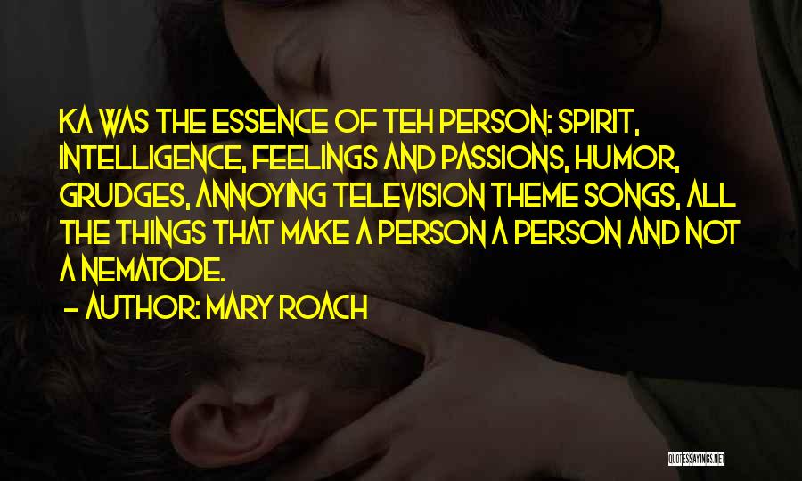 Theme Songs Quotes By Mary Roach