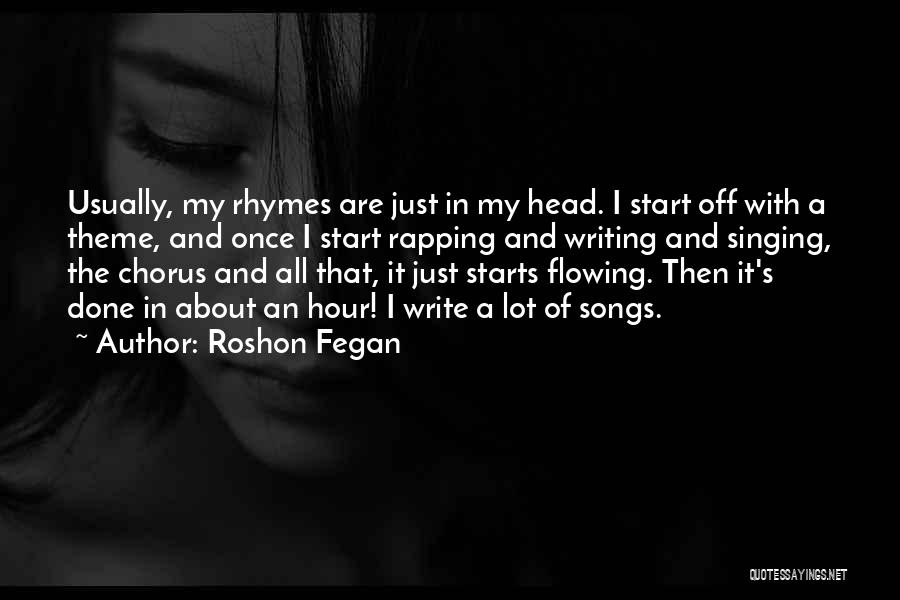 Theme Songs Quotes By Roshon Fegan