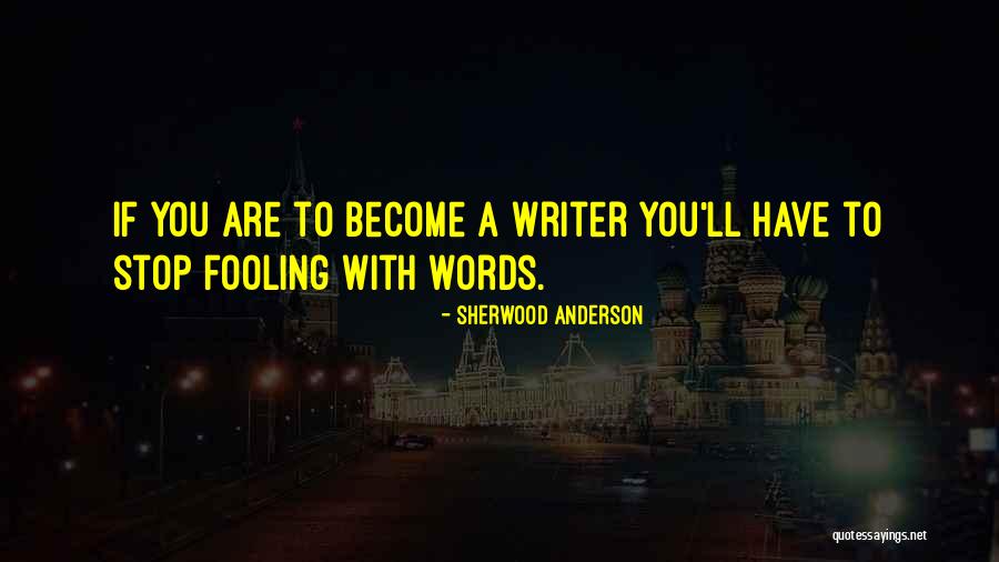 Themelios Quotes By Sherwood Anderson Themelios Quotes By Sherwood Anderson